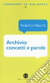 Archivio: concetti e parole libro