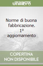 Norme di buona fabbricazione. 1° aggiornamento