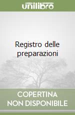 Registro delle preparazioni libro