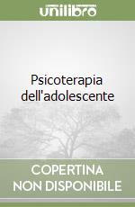 Psicoterapia dell'adolescente libro