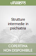 Strutture intermedie in psichiatria libro