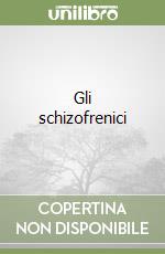 Gli schizofrenici libro