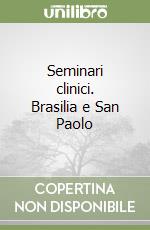 Seminari clinici. Brasilia e San Paolo