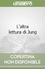 L'altra lettura di Jung libro