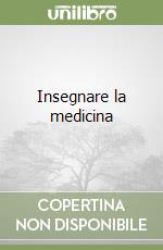 Insegnare la medicina libro