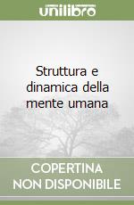 Struttura e dinamica della mente umana libro