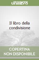 Il libro della condivisione libro