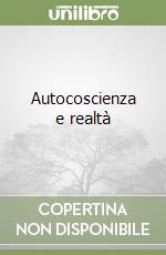 Autocoscienza e realtà libro