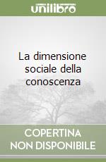 La dimensione sociale della conoscenza