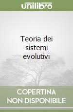 Teoria dei sistemi evolutivi libro