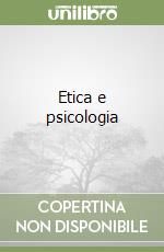 Etica e psicologia libro