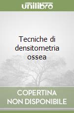 Tecniche di densitometria ossea libro