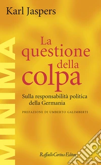 La questione della colpa. Sulla responsabilità politica della Germania