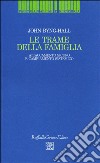 Le trame della famiglia. Attaccamento sicuro e cambiamento sistemico libro