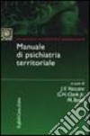 Manuale di psichiatria territoriale libro