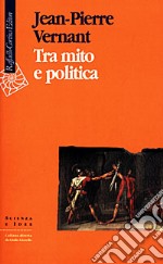 Tra mito e politica libro