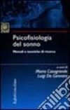 Psicofisiologia del sonno. Metodi e tecniche di ricerca libro