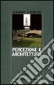 Percezione e architettura