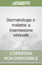 Dermatologia e malattie a trasmissione sessuale libro