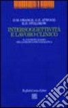 Intersoggettività e lavoro clinico. Il contestualismo nella pratica psicoanalitica libro