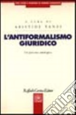 L'antiformalismo giuridico. Un percorso antologico libro