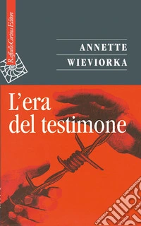 L'era del testimone libro