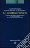 Lo scambio clinico. La teoria dei sistemi motivazionali e i nuovi principi della tecnica psicoanalitica libro