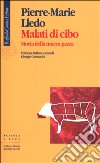 Malati di cibo. Storia della mucca pazza libro