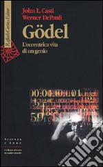 Godel. L'eccentrica vita di un genio libro