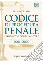 Codice di procedura penale e normativa complementare 2001-2002 libro