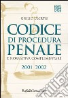 Codice di procedura penale e normativa complementare 2001-2002 libro