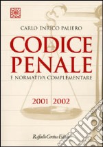 Codice penale e normativa complementare 2001-2002 libro