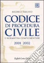 Codice di procedura civile e normativa complementare 2001-2002 libro