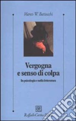 Vergogna e senso di colpa. In psicologia e nella letteratura libro