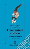 I meccanismi di difesa. Teoria, valutazione, clinica libro