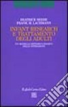 Infant Research e trattamento degli adulti. Un modello sistemico-diadico delle interazioni libro di Beebe Beatrice Lachmann Frank M.