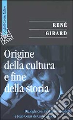 Origine della cultura e fine della storia. Dialoghi con Pierpaolo Antonello e Joao Cezar de Castro Rocha