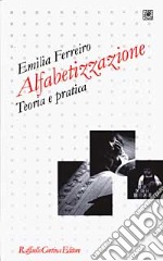 Alfabetizzazione. Teoria e pratica