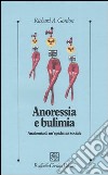 Anoressia e bulimia. Anatomia di un'epidemia sociale libro