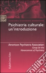 Psichiatria culturale: un'introduzione libro