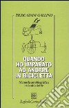 Quando ho imparato ad andare in bicicletta. Memoria autobiografica e indentità del Sé libro