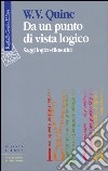 Da un punto di vista logico. Saggi logico-filosofici libro