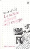 La natura culturale dello sviluppo libro