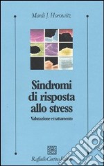 Sindromi di risposta allo stress. Valutazione e trattamento libro