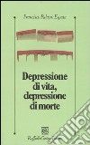 Depressione di vita, depressione di morte libro