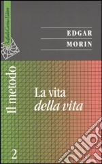 Il metodo. Vol. 2: La vita della vita libro