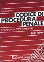 Codice di procedura penale e normativa complementare libro