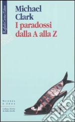 I paradossi dalla A alla Z