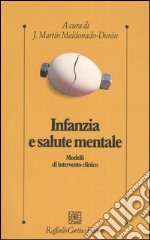 Infanzia e salute mentale. Modelli di intervento clinico