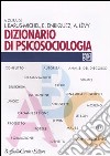 Dizionario di psicosociologia libro